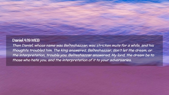 Picture 02 - Daniel 4:19 WEB Desktop Wallpaper - Then Daniel, whose name was Belteshazzar, was - Desktop Bible Verse Wallpaper