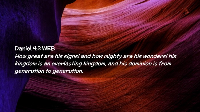 Picture 02 - Daniel 4:3 WEB Desktop Wallpaper - How great are his signs! and how mighty are his - Desktop Bible Verse Wallpaper