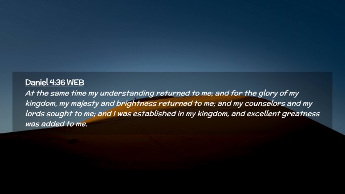 Picture 02 - Daniel 4:36 WEB Desktop Wallpaper - At the same time my understanding returned to me; - Desktop Bible Verse Wallpaper