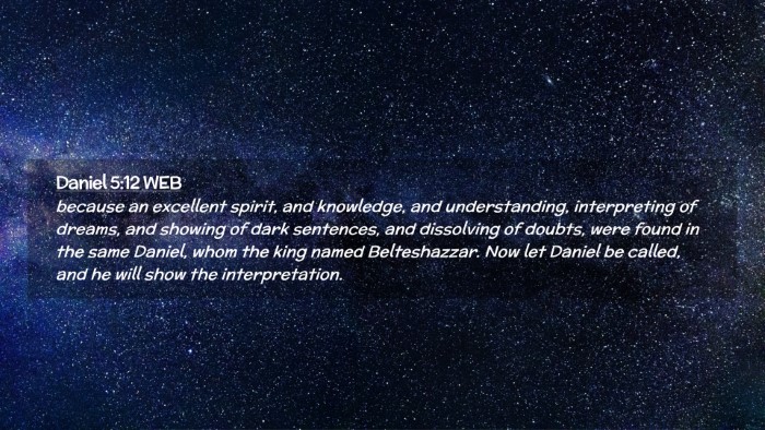 Picture 02 - Daniel 5:12 WEB Desktop Wallpaper - because an excellent spirit, and knowledge, and - Desktop Bible Verse Wallpaper