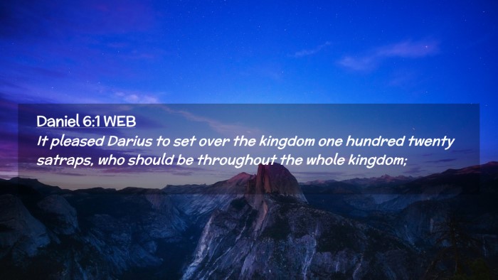 Picture 02 - Daniel 6:1 WEB Desktop Wallpaper - It pleased Darius to set over the kingdom one - Desktop Bible Verse Wallpaper
