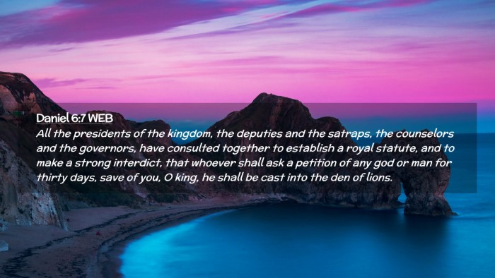 Picture 02 - Daniel 6:7 WEB Desktop Wallpaper - All the presidents of the kingdom, the deputies - Desktop Bible Verse Wallpaper