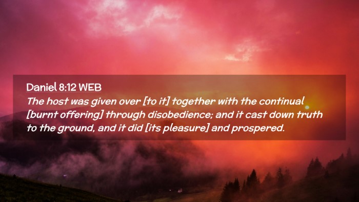 Picture 02 - Daniel 8:12 WEB Desktop Wallpaper - The host was given over [to it] together with the - Desktop Bible Verse Wallpaper