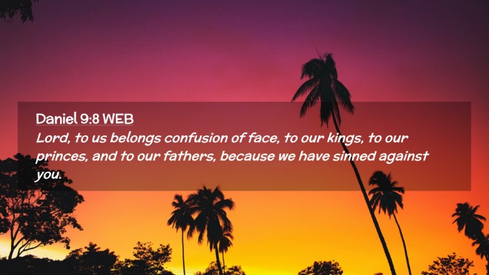 Picture 02 - Daniel 9:8 WEB Desktop Wallpaper - Lord, to us belongs confusion of face, to our - Desktop Bible Verse Wallpaper