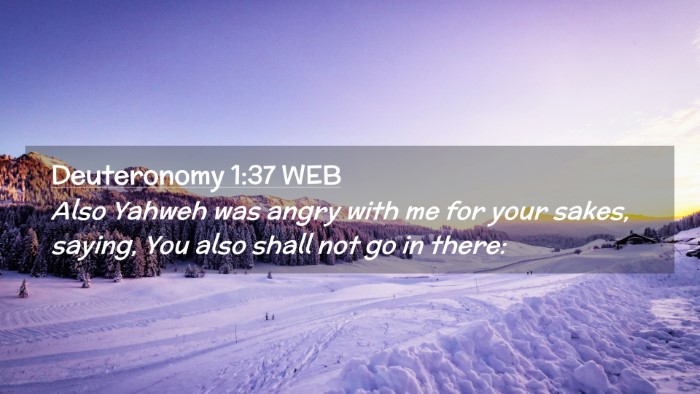 Picture 02 - Deuteronomy 1:37 WEB Desktop Wallpaper - Also Yahweh was angry with me for your sakes, - Desktop Bible Verse Wallpaper