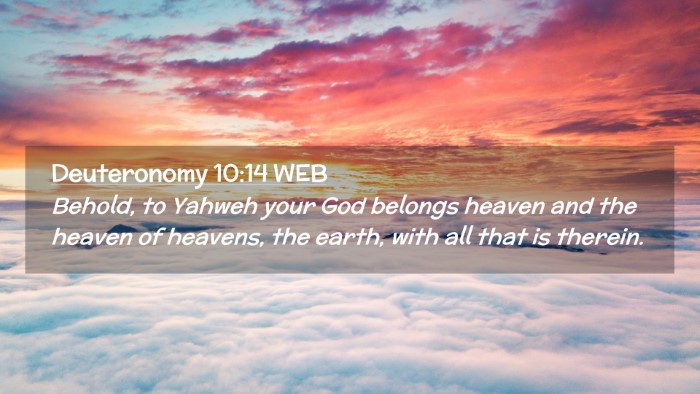 Picture 02 - Deuteronomy 10:14 WEB Desktop Wallpaper - Behold, to Yahweh your God belongs heaven and the - Desktop Bible Verse Wallpaper