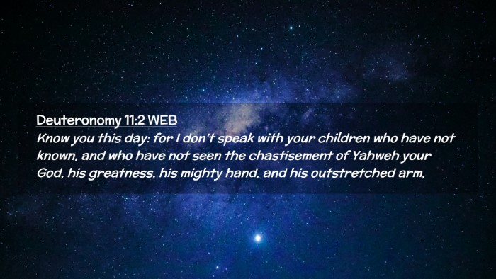 Picture 02 - Deuteronomy 11:2 WEB Desktop Wallpaper - Know you this day: for I don't speak with your - Desktop Bible Verse Wallpaper