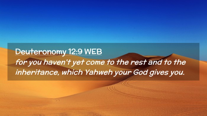 Picture 02 - Deuteronomy 12:9 WEB Desktop Wallpaper - for you haven't yet come to the rest and to the - Desktop Bible Verse Wallpaper