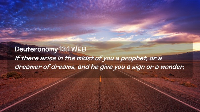 Picture 02 - Deuteronomy 13:1 WEB Desktop Wallpaper - If there arise in the midst of you a prophet, or - Desktop Bible Verse Wallpaper