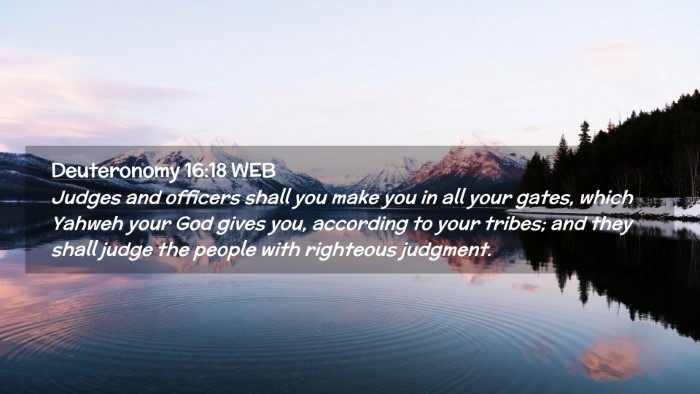 Picture 02 - Deuteronomy 16:18 WEB Desktop Wallpaper - Judges and officers shall you make you in all - Desktop Bible Verse Wallpaper