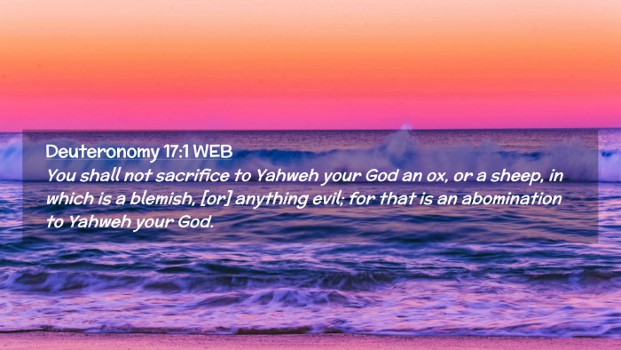 Picture 02 - Deuteronomy 17:1 WEB Desktop Wallpaper - You shall not sacrifice to Yahweh your God an ox, - Desktop Bible Verse Wallpaper