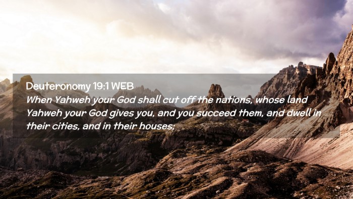 Picture 02 - Deuteronomy 19:1 WEB Desktop Wallpaper - When Yahweh your God shall cut off the nations, - Desktop Bible Verse Wallpaper