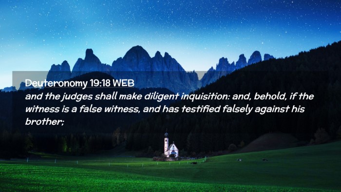 Picture 02 - Deuteronomy 19:18 WEB Desktop Wallpaper - and the judges shall make diligent inquisition: - Desktop Bible Verse Wallpaper
