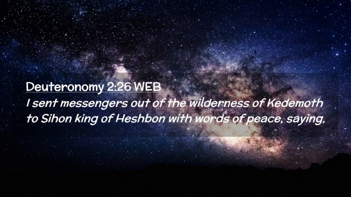 Picture 02 - Deuteronomy 2:26 WEB Desktop Wallpaper - I sent messengers out of the wilderness of - Desktop Bible Verse Wallpaper