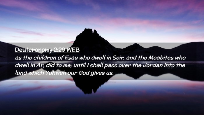 Picture 02 - Deuteronomy 2:29 WEB Desktop Wallpaper - as the children of Esau who dwell in Seir, and - Desktop Bible Verse Wallpaper