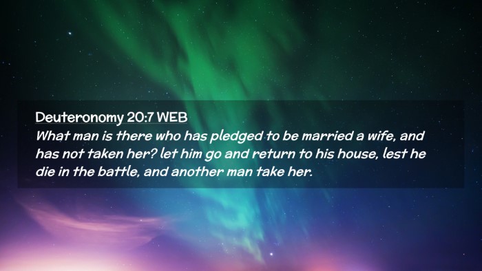 Picture 02 - Deuteronomy 20:7 WEB Desktop Wallpaper - What man is there who has pledged to be married a - Desktop Bible Verse Wallpaper