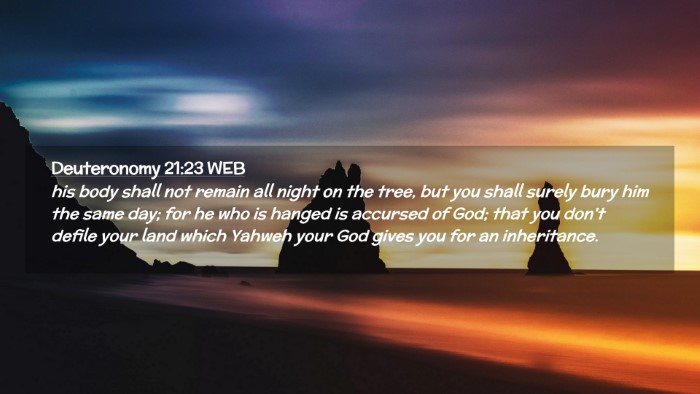Picture 02 - Deuteronomy 21:23 WEB Desktop Wallpaper - his body shall not remain all night on the tree, - Desktop Bible Verse Wallpaper