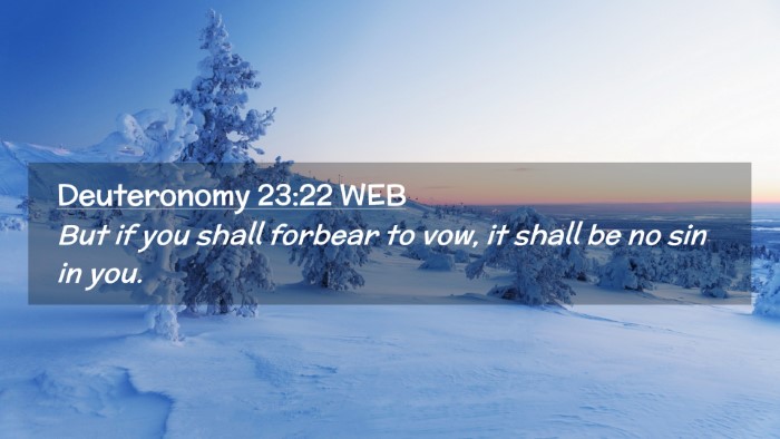 Picture 02 - Deuteronomy 23:22 WEB Desktop Wallpaper - But if you shall forbear to vow, it shall be no - Desktop Bible Verse Wallpaper