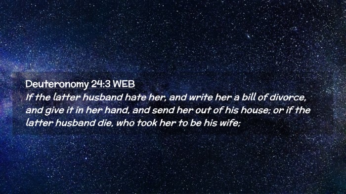 Picture 02 - Deuteronomy 24:3 WEB Desktop Wallpaper - If the latter husband hate her, and write her a - Desktop Bible Verse Wallpaper