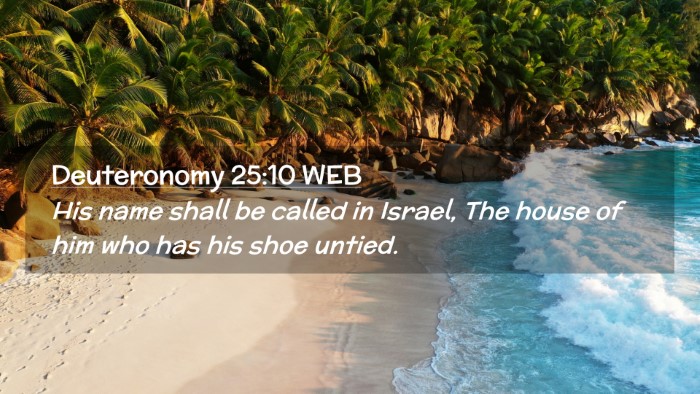 Picture 02 - Deuteronomy 25:10 WEB Desktop Wallpaper - His name shall be called in Israel, The house of - Desktop Bible Verse Wallpaper