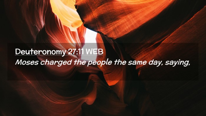Picture 02 - Deuteronomy 27:11 WEB Desktop Wallpaper - Moses charged the people the same day, - Desktop Bible Verse Wallpaper