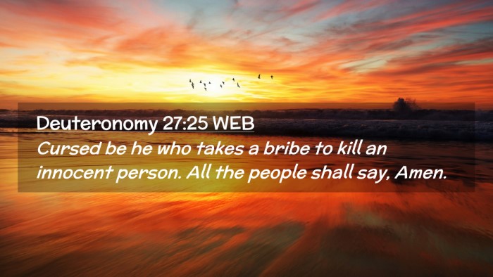 Picture 02 - Deuteronomy 27:25 WEB Desktop Wallpaper - Cursed be he who takes a bribe to kill an - Desktop Bible Verse Wallpaper