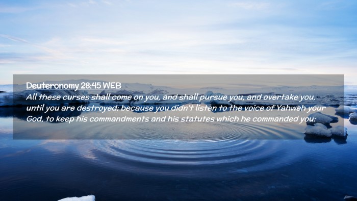 Picture 02 - Deuteronomy 28:45 WEB Desktop Wallpaper - All these curses shall come on you, and shall - Desktop Bible Verse Wallpaper