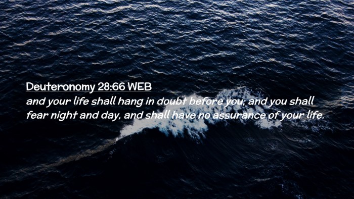 Picture 02 - Deuteronomy 28:66 WEB Desktop Wallpaper - and your life shall hang in doubt before you; and - Desktop Bible Verse Wallpaper