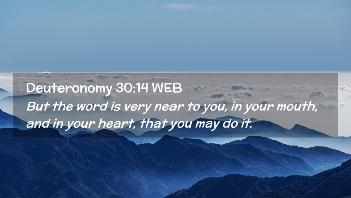 Picture 02 - Deuteronomy 30:14 WEB Desktop Wallpaper - But the word is very near to you, in your mouth, - Desktop Bible Verse Wallpaper