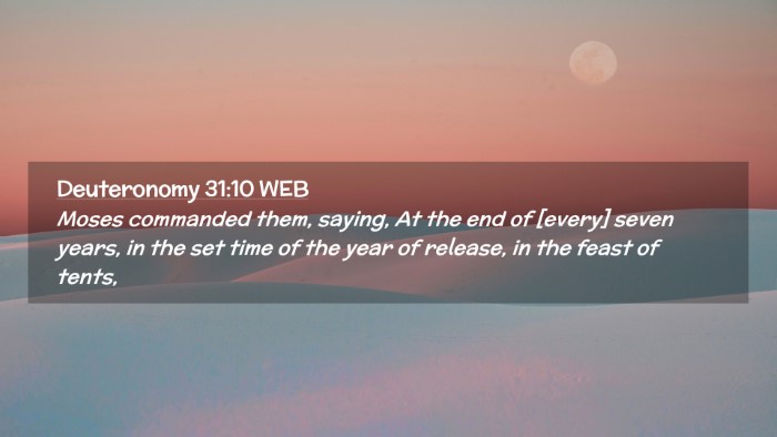 Picture 02 - Deuteronomy 31:10 WEB Desktop Wallpaper - Moses commanded them, saying, At the end of - Desktop Bible Verse Wallpaper