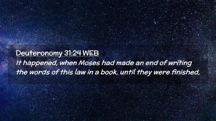 Picture 02 - Deuteronomy 31:24 WEB Desktop Wallpaper - It happened, when Moses had made an end of - Desktop Bible Verse Wallpaper