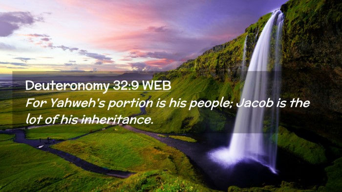 Picture 02 - Deuteronomy 32:9 WEB Desktop Wallpaper - For Yahweh's portion is his people; Jacob is the - Desktop Bible Verse Wallpaper