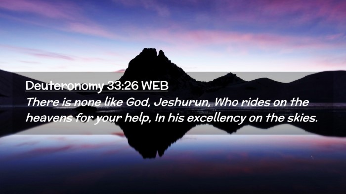 Picture 02 - Deuteronomy 33:26 WEB Desktop Wallpaper - There is none like God, Jeshurun, Who rides on - Desktop Bible Verse Wallpaper