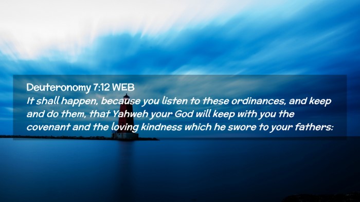 Picture 02 - Deuteronomy 7:12 WEB Desktop Wallpaper - It shall happen, because you listen to these - Desktop Bible Verse Wallpaper