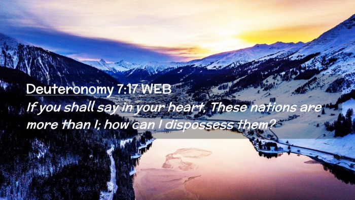 Picture 02 - Deuteronomy 7:17 WEB Desktop Wallpaper - If you shall say in your heart, These nations are - Desktop Bible Verse Wallpaper