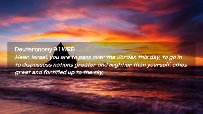 Picture 02 - Deuteronomy 9:1 WEB Desktop Wallpaper - Hear, Israel: you are to pass over the Jordan - Desktop Bible Verse Wallpaper