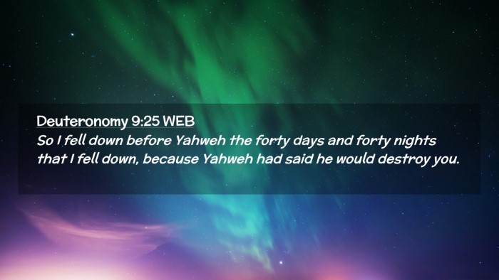 Picture 02 - Deuteronomy 9:25 WEB Desktop Wallpaper - So I fell down before Yahweh the forty days and - Desktop Bible Verse Wallpaper