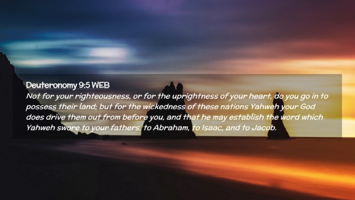 Picture 02 - Deuteronomy 9:5 WEB Desktop Wallpaper - Not for your righteousness, or for the - Desktop Bible Verse Wallpaper