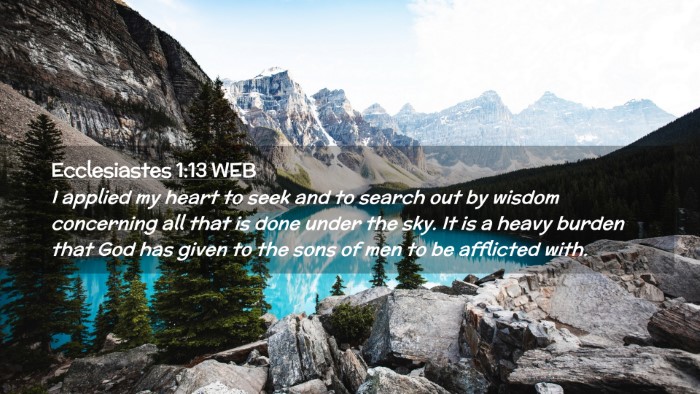 Picture 02 - Ecclesiastes 1:13 WEB Desktop Wallpaper - I applied my heart to seek and to search out by - Desktop Bible Verse Wallpaper