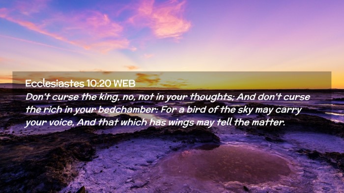 Picture 02 - Ecclesiastes 10:20 WEB Desktop Wallpaper - Don't curse the king, no, not in your thoughts; - Desktop Bible Verse Wallpaper