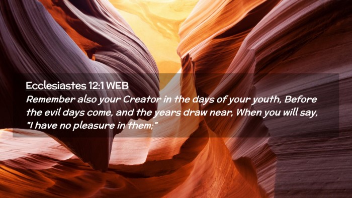 Picture 02 - Ecclesiastes 12:1 WEB Desktop Wallpaper - Remember also your Creator in the days of your - Desktop Bible Verse Wallpaper