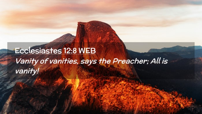 Picture 02 - Ecclesiastes 12:8 WEB Desktop Wallpaper - Vanity of vanities, says the Preacher; All is - Desktop Bible Verse Wallpaper