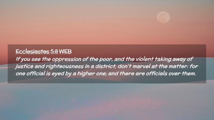 Picture 02 - Ecclesiastes 5:8 WEB Desktop Wallpaper - If you see the oppression of the poor, and the - Desktop Bible Verse Wallpaper