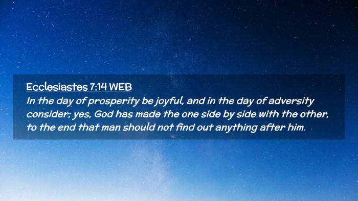 Picture 02 - Ecclesiastes 7:14 WEB Desktop Wallpaper - In the day of prosperity be joyful, and in the - Desktop Bible Verse Wallpaper