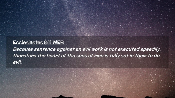 Picture 02 - Ecclesiastes 8:11 WEB Desktop Wallpaper - Because sentence against an evil work is not - Desktop Bible Verse Wallpaper