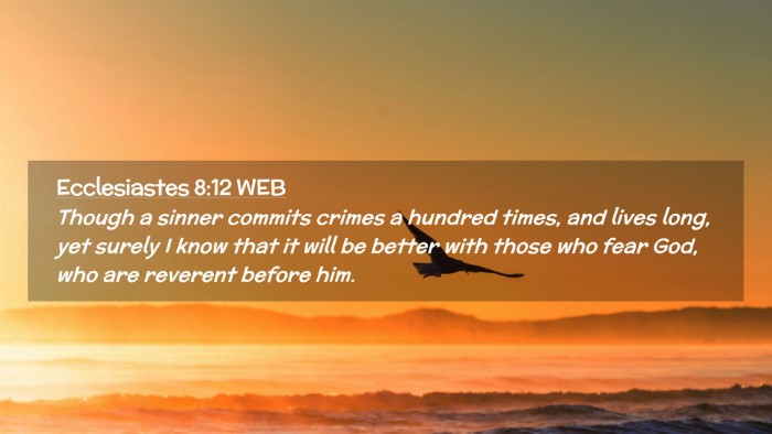 Picture 02 - Ecclesiastes 8:12 WEB Desktop Wallpaper - Though a sinner commits crimes a hundred times, - Desktop Bible Verse Wallpaper