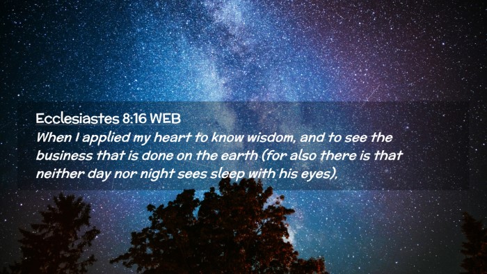 Picture 02 - Ecclesiastes 8:16 WEB Desktop Wallpaper - When I applied my heart to know wisdom, and to - Desktop Bible Verse Wallpaper