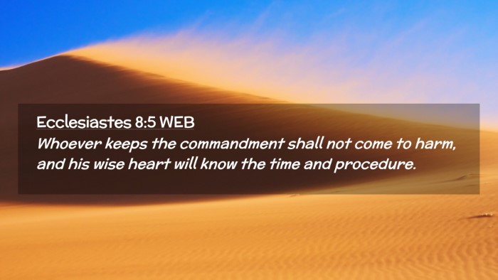 Picture 02 - Ecclesiastes 8:5 WEB Desktop Wallpaper - Whoever keeps the commandment shall not come to - Desktop Bible Verse Wallpaper