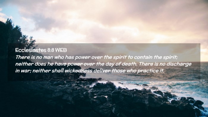 Picture 02 - Ecclesiastes 8:8 WEB Desktop Wallpaper - There is no man who has power over the spirit to - Desktop Bible Verse Wallpaper