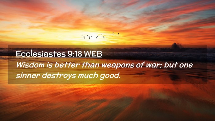 Picture 02 - Ecclesiastes 9:18 WEB Desktop Wallpaper - Wisdom is better than weapons of war; but one - Desktop Bible Verse Wallpaper